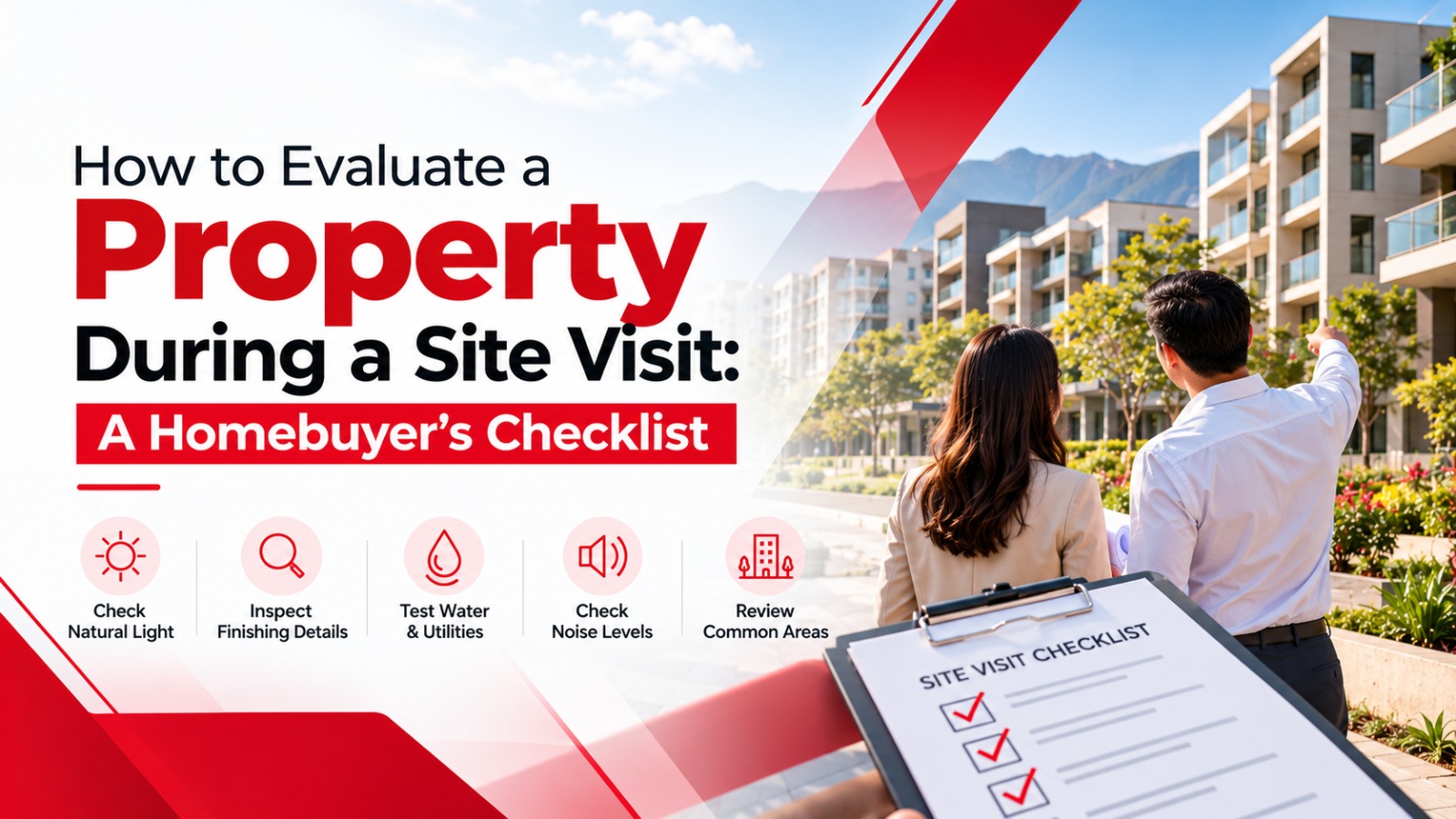 How to Evaluate a Property During a Site Visit A Homebuyer's Checklist